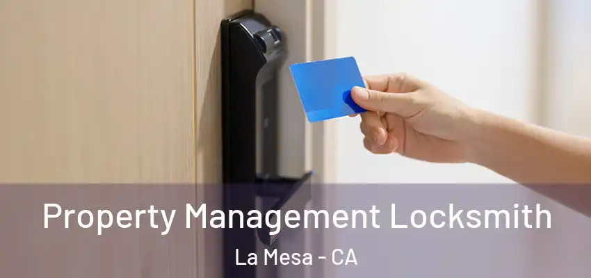  Property Management Locksmith La Mesa - CA